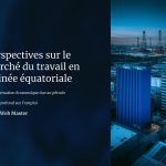 1 Perspectives sur le marche du travail en Guinee equatoriale